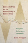 Econometrics and the Philosophy of Economics : Theory-Data Confrontations in Economics - Book