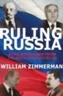 Ruling Russia : Authoritarianism from the Revolution to Putin - Book