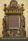 Racisms : From the Crusades to the Twentieth Century - Book