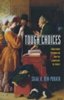 Tough Choices : Structured Paternalism and the Landscape of Choice - Book