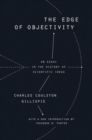 The Edge of Objectivity : An Essay in the History of Scientific Ideas - Book