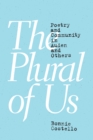 The Plural of Us : Poetry and Community in Auden and Others - Book
