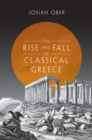 The Rise and Fall of Classical Greece - Book