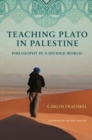 Teaching Plato in Palestine : Philosophy in a Divided World - Book
