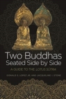 Two Buddhas Seated Side by Side : A Guide to the Lotus Sutra - Book