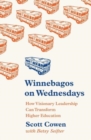 Winnebagos on Wednesdays : How Visionary Leadership Can Transform Higher Education - Book