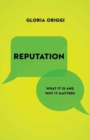 Reputation : What It Is and Why It Matters - Book