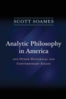 Analytic Philosophy in America : And Other Historical and Contemporary Essays - Book
