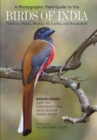 A Photographic Field Guide to the Birds of India, Pakistan, Nepal, Bhutan, Sri Lanka, and Bangladesh - Book