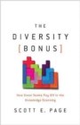 The Diversity Bonus : How Great Teams Pay Off in the Knowledge Economy - Book