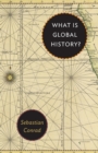 What Is Global History? - Book