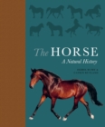 The Horse : A Natural History - Book