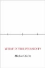 What Is the Present? - Book