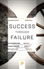 Success through Failure : The Paradox of Design - Book