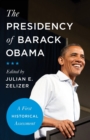 The Presidency of Barack Obama : A First Historical Assessment - Book
