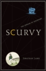 Scurvy : The Disease of Discovery - Book