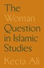 The Woman Question in Islamic Studies - Book