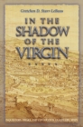 In the Shadow of the Virgin : Inquisitors, Friars, and Conversos in Guadalupe, Spain - eBook