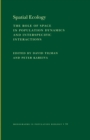 Spatial Ecology : The Role of Space in Population Dynamics and Interspecific Interactions (MPB-30) - eBook