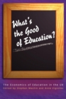 What's the Good of Education? : The Economics of Education in the UK - eBook