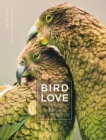 Bird Love : The Family Life of Birds - Book