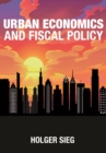 Urban Economics and Fiscal Policy - Book