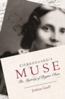 Kierkegaard's Muse : The Mystery of Regine Olsen - Book