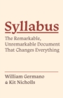 Syllabus : The Remarkable, Unremarkable Document That Changes Everything - Book