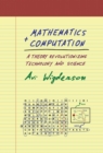 Mathematics and Computation : A Theory Revolutionizing Technology and Science - eBook