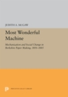 Most Wonderful Machine : Mechanization and Social Change in Berkshire Paper Making, 1801-1885 - eBook