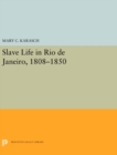 Slave Life in Rio de Janeiro, 1808-1850 - eBook