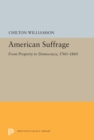 American Suffrage : From Property to Democracy, 1760-1860 - eBook