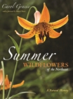 Summer Wildflowers of the Northeast : A Natural History - Book