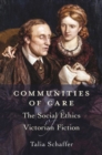 Communities of Care : The Social Ethics of Victorian Fiction - Book