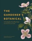 The Gardener's Botanical : An Encyclopedia of Latin Plant Names - with More than 5,000 Entries - Book