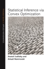 Statistical Inference via Convex Optimization - eBook