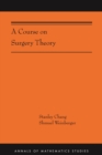 A Course on Surgery Theory : (AMS-211) - eBook