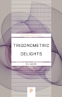 Trigonometric Delights - eBook