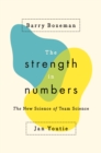 The Strength in Numbers : The New Science of Team Science - Book