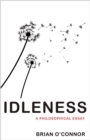 Idleness : A Philosophical Essay - Book