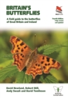 Britain's Butterflies : A Field Guide to the Butterflies of Great Britain and Ireland  - Fully Revised and Updated Fourth Edition - Book