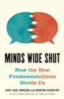 Minds Wide Shut : How the New Fundamentalisms Divide Us - Book