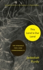 This Land Is Our Land : The Struggle for a New Commonwealth - Book