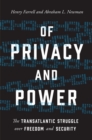 Of Privacy and Power : The Transatlantic Struggle over Freedom and Security - Book
