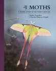 The Lives of Moths : A Natural History of Our Planet's Moth Life - Book