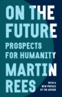 On the Future : Prospects for Humanity - Book