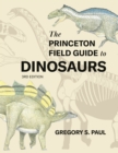 The Princeton Field Guide to Dinosaurs    Third Edition - eBook