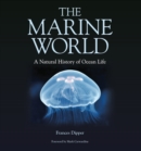 The Marine World : A Natural History of Ocean Life - eBook