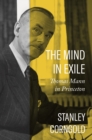 The Mind in Exile : Thomas Mann in Princeton - Book
