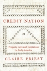 Credit Nation : Property Laws and Institutions in Early America - Book